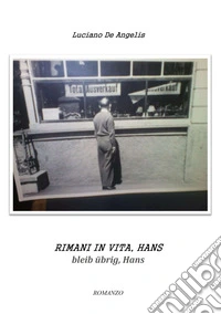 Rimani in vita Hans - Bleib übrig, Hans. E-book. Formato EPUB ebook