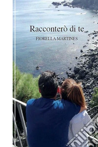 Racconterò di te. E-book. Formato EPUB ebook