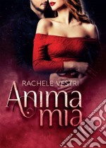 Anima mia. E-book. Formato EPUB