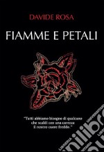 Fiamme e petali. E-book. Formato EPUB