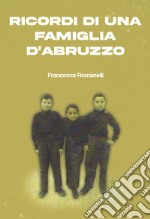 Ricordi di una famiglia d'Abruzzo. E-book. Formato EPUB