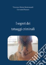 I segreti dei tatuaggi criminali. E-book. Formato EPUB ebook