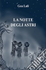 La notte degli astri. E-book. Formato EPUB