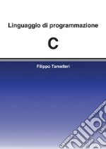 Linguaggio di programmazione C. E-book. Formato EPUB