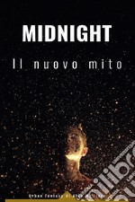 Midnight. Il nuovo mito. E-book. Formato EPUB