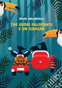 Tre cuori palpitanti e un sidecar. E-book. Formato EPUB ebook