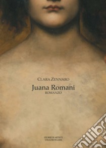 Juana Romani. E-book. Formato EPUB ebook di Clara Zennaro