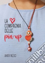 La compagnia delle pin up. E-book. Formato EPUB