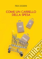 Come un carrello della spesa. E-book. Formato EPUB