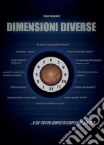 Dimensioni diverse... e se tutto questo capitasse a te?. E-book. Formato EPUB