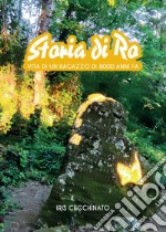 Storia di Ro. Vita di un ragazzo di 8000 anni fa. E-book. Formato EPUB