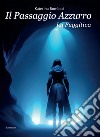 Il passaggio azzurro. La fuggitiva. E-book. Formato EPUB ebook di Katerina Bombaci