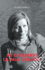 Mi chiamavi la mia grande. E-book. Formato EPUB