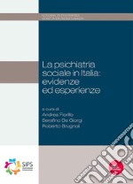 La psichiatria sociale in Italia: evidenze ed esperienze. E-book. Formato Mobipocket ebook