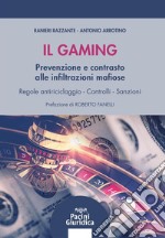 Il GamingPREVENZIONE E CONTRASTO ALLE INFILTRAZIONI MAFIOSE. E-book. Formato Mobipocket