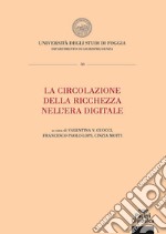 La circolazione della ricchezza nell'era digitaleAtti della Summer school 2020. E-book. Formato EPUB