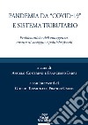 Pandemia da “Covid-19” e sistema tributarioProblematiche dell’emergenza, misure di sostegno e politiche fiscali. E-book. Formato EPUB ebook