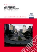 Abitare i dirittiPer una critica del rapporto tra giustizia e spazi urbani. E-book. Formato EPUB ebook