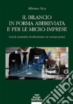 Il bilancio in forma abbreviata e per le micro-impreseCon la normativa di riferimento ed esempi pratici. E-book. Formato EPUB