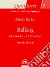 Stalking - Seconda edizioneAtti persecutori - art. 612 bis c.p.. E-book. Formato EPUB ebook di Alberto Davico