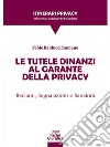 Le tutele dinanzi al Garante della privacyReclami, Segnalazioni e Sanzioni. E-book. Formato EPUB ebook