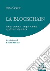 La blockchainSmart contract - cripto-attività - applicazioni pratiche. E-book. Formato EPUB ebook