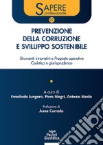 Prevenzione della corruzione e sviluppo sostenibileStrumenti innovativi e Proposte operative – Casistica e giurisprudenza. E-book. Formato EPUB
