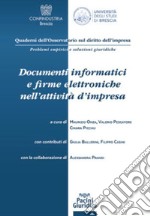 Documenti informatici e firme elettroniche nell&apos;attività d&apos;impresa. E-book. Formato EPUB ebook