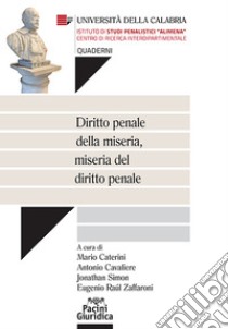 Diritto penale della miseria, miseria del diritto penale. E-book. Formato EPUB ebook di Eugenio Raúl Zaffaroni AA.VV. A cura di Mario Caterini