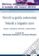 Veicoli a guida autonoma. Veicoli a impatto zeroRegole, intelligenza artificiale, responsabilità. E-book. Formato EPUB ebook