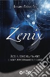 ZenixCronache cosmiche e riflessioni metafisiche alla luce delle evidenze del passato. E-book. Formato EPUB ebook