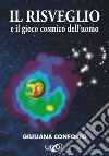 Il Risveglio e il gioco cosmico dell’uomoCos’è il cuore cristallino della Terra?. E-book. Formato EPUB ebook