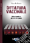 Dittatura VaccinaleDalla psicopandemia alla coercizione globale. E-book. Formato EPUB ebook di Marcello Pamio