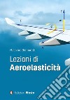 Lezioni di aeroelasticità. E-book. Formato EPUB ebook di Massimo Gennaretti