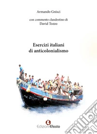 Esercizi italiani di anticolonialismo. E-book. Formato EPUB ebook