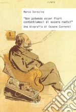 'Non potendo esser fiori contentiamoci di essere radici'Una biografia di Cesare Correnti. E-book. Formato PDF