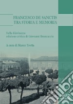 Francesco De Sanctis tra storia e memoriaSulla Giovinezza edizione critica di Giovanni Brancaccio. E-book. Formato PDF
