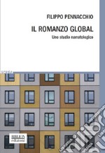 Il romanzo globalUno studio narratologico. E-book. Formato PDF ebook