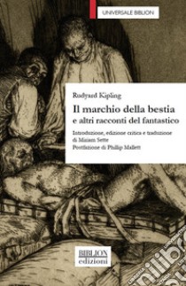 Il marchio della bestia e altri racconti del fantastico. E-book. Formato PDF ebook di Rudyard Kipling