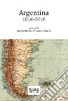 Argentina1816-2016. E-book. Formato PDF ebook