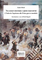 Tra conservatorismo e spinte innovatriciL'Italia da Napoleone alla Prima guerra mondiale. E-book. Formato PDF ebook