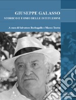 Giuseppe Galasso storico e uomo delle istituzioni. E-book. Formato PDF ebook