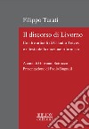 Il discorso di LivornoCon tre articoli di Claudio Treves e il testo della mozione riformista. E-book. Formato PDF ebook