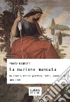 La nazione mancataUn profilo storico-politico: fatti, uomini, idee. 1861-1899. E-book. Formato PDF ebook di Paolo Bagnoli