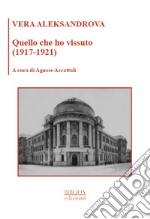 Quello che ho vissuto (1917-1921). E-book. Formato PDF ebook