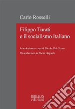 Filippo Turati e il socialismo italiano. E-book. Formato PDF
