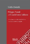 Filippo Turati e il socialismo italiano. E-book. Formato PDF ebook di Carlo Rosselli