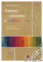 Amore, cinismo e technicolor. E-book. Formato EPUB ebook