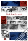 Maledetti Francesi. E-book. Formato EPUB ebook di Giangilberto Monti