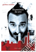 Ricomincio da uno. E-book. Formato EPUB ebook